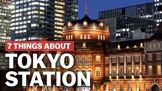 7 Things to know about Tokyo Station  japanguidecom [upl. by Nue738]