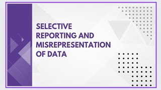 Selective reporting and misrepresentation of data [upl. by Nabalas384]